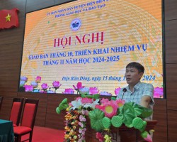 HỘI NGHỊ GIAO BAN THÁNG 10, TRIỂN KHAI NHIỆM VỤ THÁNG 11 NĂM HỌC 2024-2025 CỦA PHÒNG GDĐT HUYỆN ĐIỆN BIÊN ĐÔNG